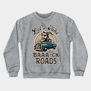 Let's Take The Baaa-ck Roads Crewneck Sweatshirt